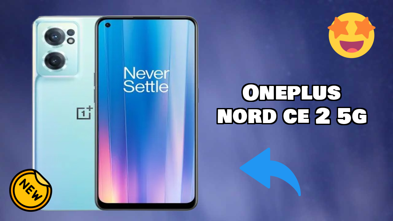 OnePlus OnePlus Nord CE 2 5G - Top Features You Must Know