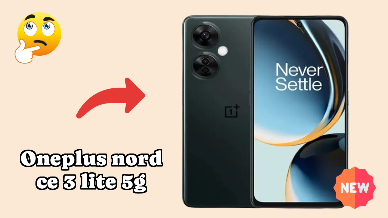 OnePlus Nord CE 3 Lite 5G Price: ₹14,400 - Complete Buying Guide