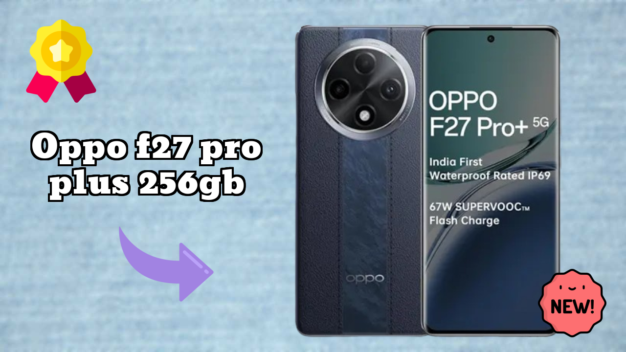 OPPO F27 Pro Plus 256GB Display Review: 6.7 Inches (17.02 Cm) Screen Test