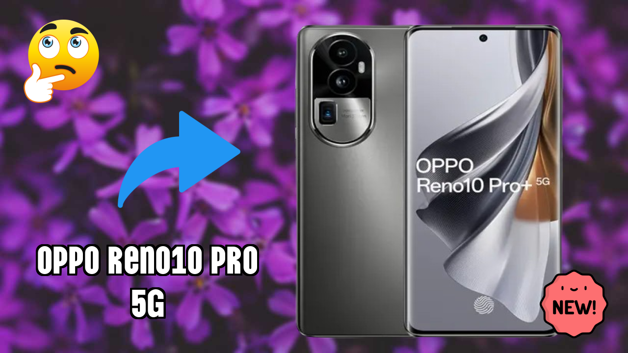 OPPO Reno10 Pro+ 5G Camera Samples: 50 MP + 8 MP + 64 MP Rear Camera Real Photos