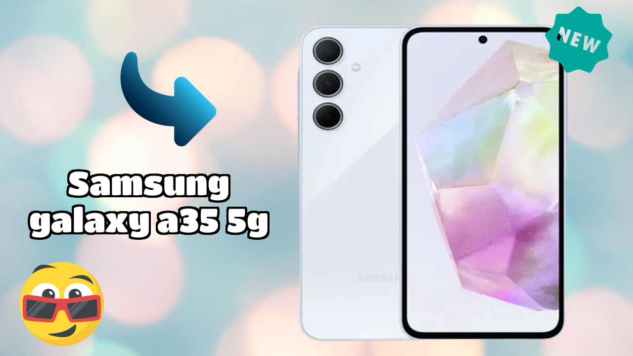 Samsung Galaxy A35 5G Display Quality: Super AMOLED Explained