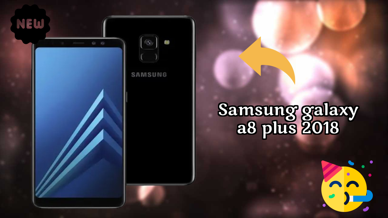 Samsung Galaxy A8 Plus 2018 Display Technology: Super AMOLED Review