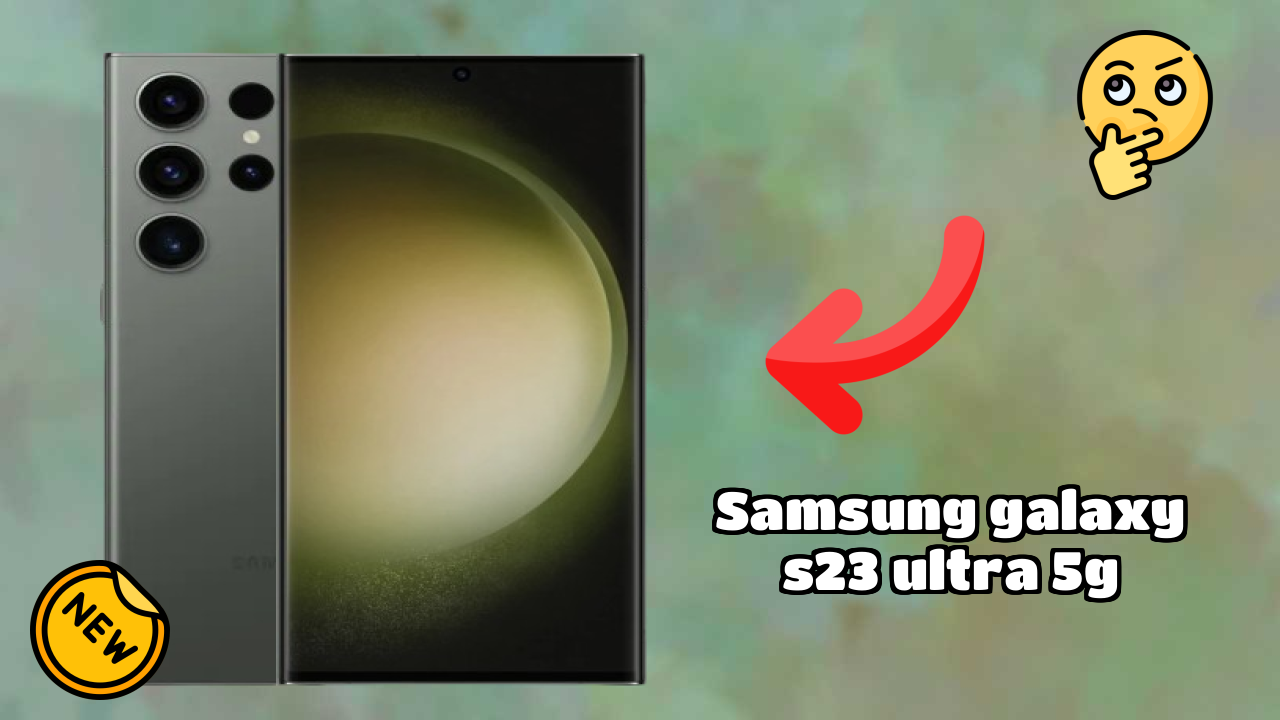 Samsung Galaxy S23 Ultra 5G 2026 Hands-on Analysis – Worth It?
