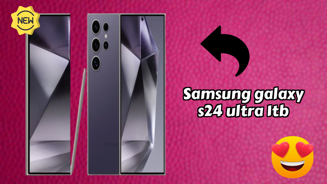 Samsung Galaxy S24 Ultra 1TB 2026: Camera, Bettry and Ram Amazing Perfomance