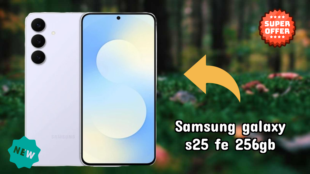 Why Samsung Galaxy S25 FE 256GB Could Be Your Next Phone in 2026
