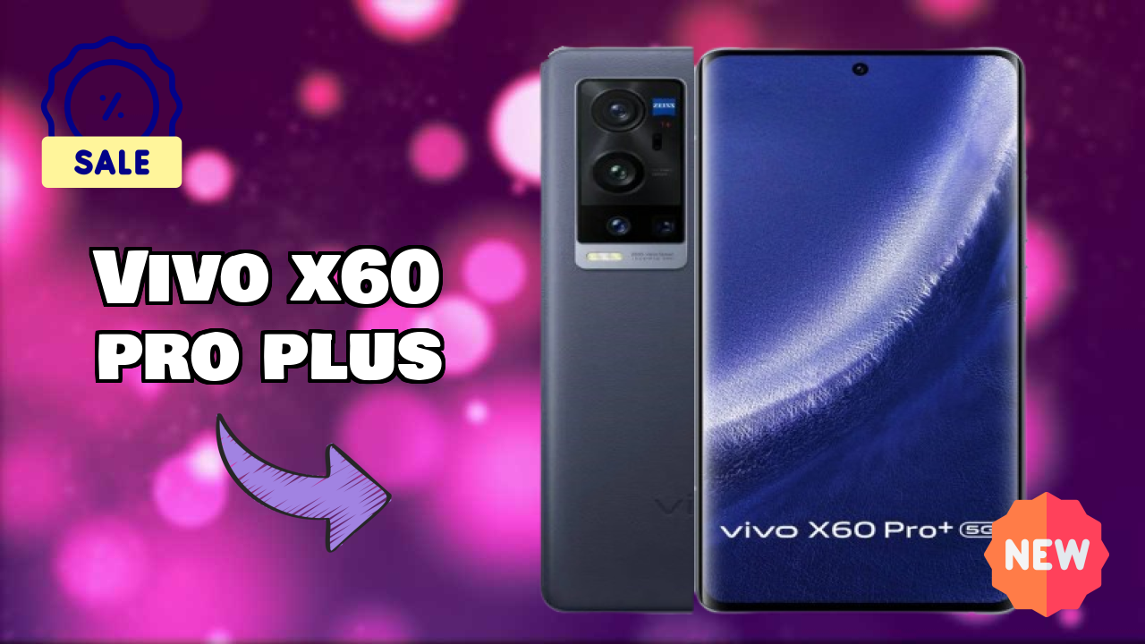 Vivo X60 Pro Plus Display Size: 6.56 Inches (16.66 Cm) Screen Quality