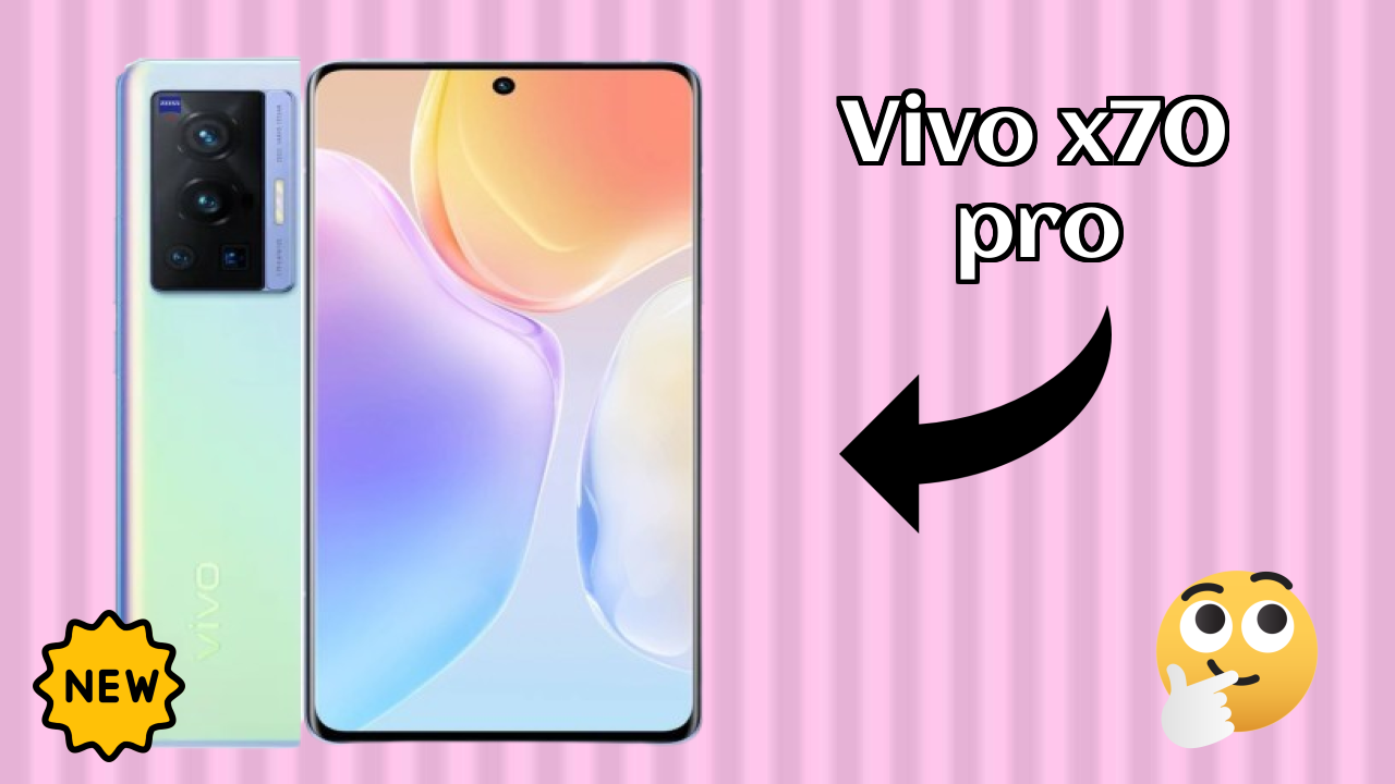 Vivo X70 Pro 2026 All Features Compared
