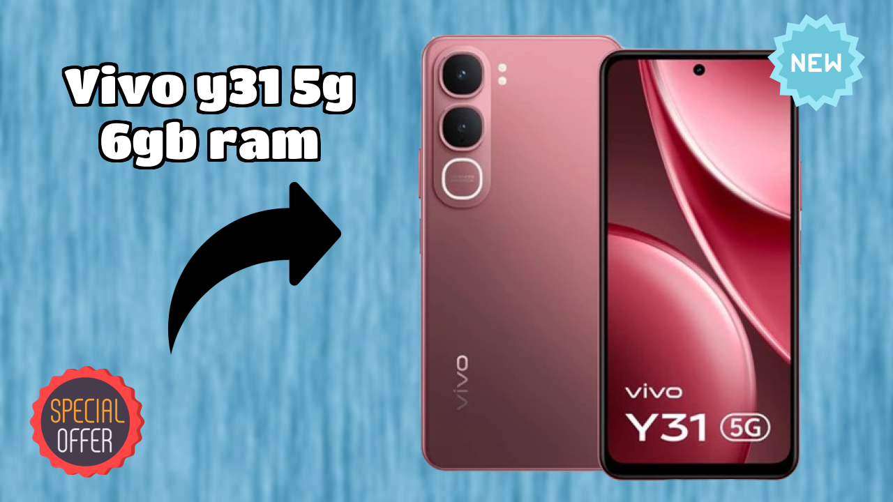 Vivo Y31 5G 6GB RAM 2026 Ultimate Mobile Review – Should You Buy?