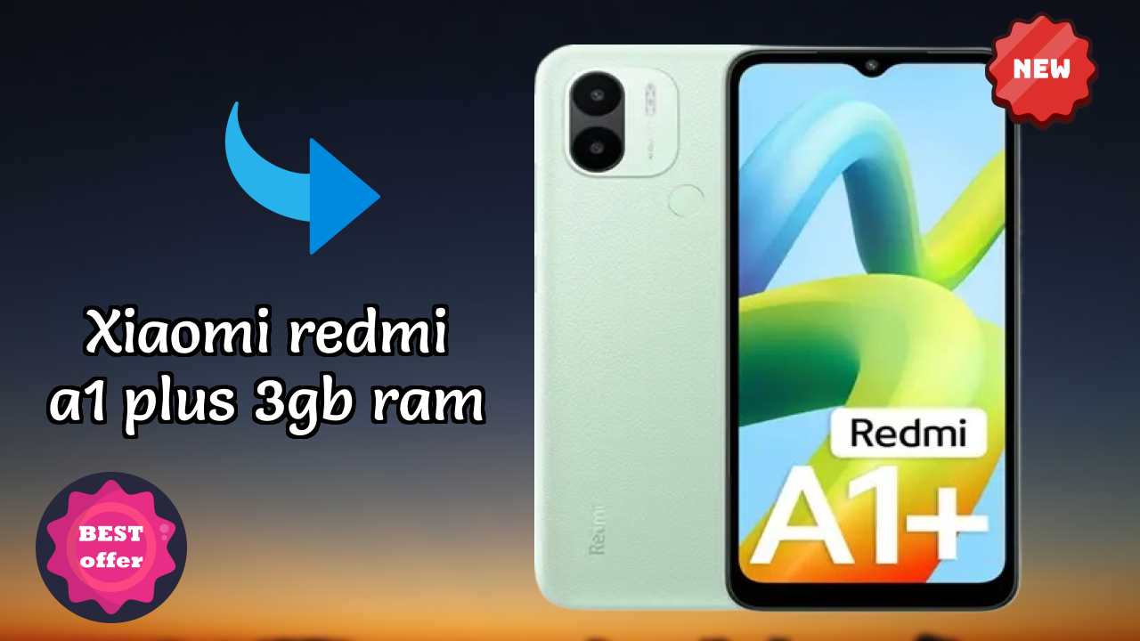 Xiaomi Redmi A1 Plus 3GB RAM 2026 – Best Budget Choice?